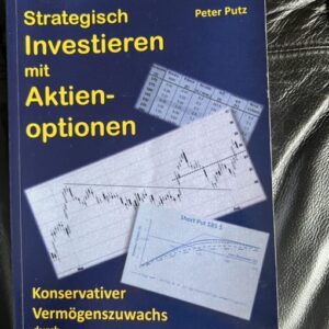 Strategisch investieren mit Aktienoptionen Peter Putz