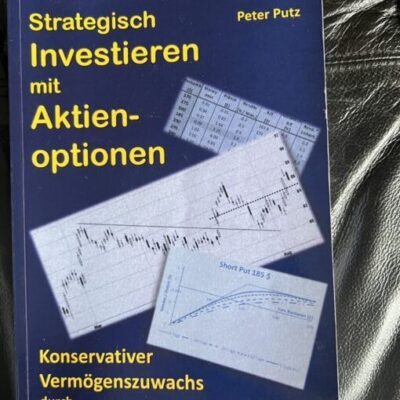 Strategisch investieren mit Aktienoptionen Peter Putz