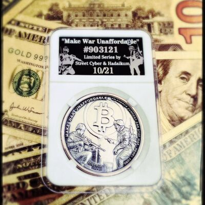 MAKE WAR UNAFFORDABLE – Bitcoin Art Coin Collab with StreetCyber (Limited to 22)