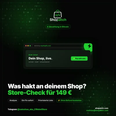 Werbebild von Shopatch. Ein Browserfenster zeigt einen Shopify-Shop mit einem Knopf „Pay with sats". Darunter steht die Frage „Was hakt an deinem Shop?" und die Antwort „Store-Check für 149 Euro", dazu die vier Punkte Analyse, ein Fix sofort, priorisierte Liste und ohne Befund kostenlos.