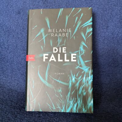Melanie Raabe - Die Falle - Hardcover